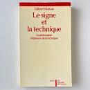 Le Signe et la technique : La philosophie à l'épreuve de la technique