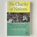 The Charity of Nations: Humanitarian Action in a Calculating World