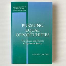 Pursuing Equal Opportunities: The Theory and Practice of Egalitarian Justice