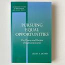 Pursuing Equal Opportunities: The Theory and Practice of Egalitarian Justice