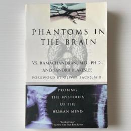 Phantoms in the Brain: Probing the Mysteries of the Human Mind