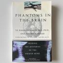 Phantoms in the Brain: Probing the Mysteries of the Human Mind