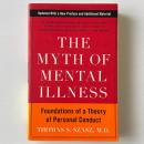 The Myth of Mental Illness: Foundations of a Theory of Personal Conduct