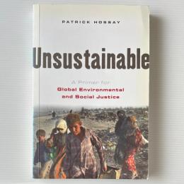 Unsustainable: A Primer for Global Environmental and Social Justice
