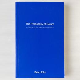 The Philosophy of Nature: A Guide to the New Essentialism