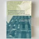 Environmental Justice and Environmentalism: The Social Justice Challenge to the Environmental Movement