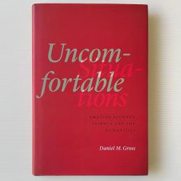 Uncomfortable Situations: Emotion between Science and the Humanities