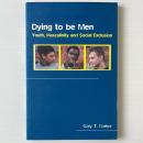 Dying to Be Men : Youth, Masculinity and Social Exclusion