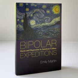 Bipolar Expeditions: Mania and Depression in American Culture