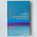 Global Catastrophes: A Very Short Introduction