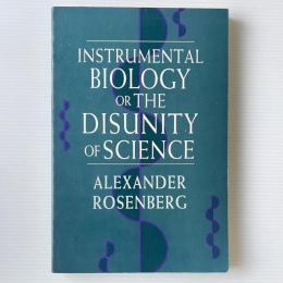 Instrumental Biology or the Disunity of Science