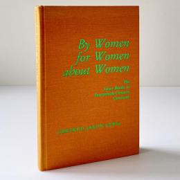 By Women for Women About Women: The Sister-Books of Fourteenth Century Germany