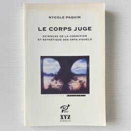 Le Corps Juge : Sciences de la Cognition et Esthetique des Arts Visuels