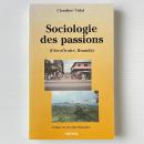 Sociologie des passions : Côte d'Ivoire, Rwanda