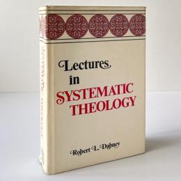Lectures in Systematic Theology