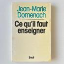 Ce qu'il faut enseigner: pour un nouvel enseignement général dans le secondaire