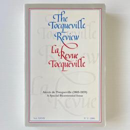 The Tocqueville Review Vol. 27 Issue 2: Alexis de Tocqueville(1805–1859) A Special Bicentennial Issue