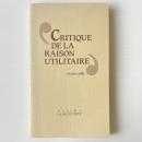 Critique de la raison utilitaire : Manifeste du Mauss