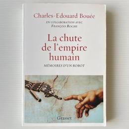 La chute de l'Empire humain: Mémoires d'un robot
