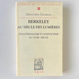 Berkeley Au Siecle Des Lumieres: Immaterialisme Et Scepticisme Au Xviiie Siecle