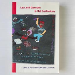 Law and Disorder in the Postcolony