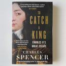 To Catch A King: Charles II s Great Escape