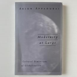 Modernity at Large: Cultural Dimensions of Globalization
