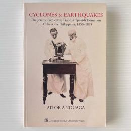 Cyclones and Earthquakes: The Jesuits, Prediction, Trade, and Spanish Dominion in Cuba and the Philippines, 1850–1898