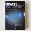The Spaces of Postmodernity : Readings in Human Geography
