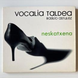 〔CD〕Vocalia Taldea / Basilio Astúlez / Neskatxena