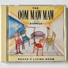 〔CD〕ウー・マウ・マウ / アカペラ・ルネッサンス (The Oom Maw Maw / Roger's Living Room)