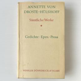 Samtliche Werke 1: Gedichte - Epen - Prosa
