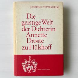 Die geistige Welt der Dichterin Annette Droste zu Hülshoff