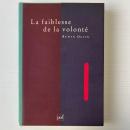 La Faiblesse De La Volonté