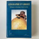 Géographie et Liberté: Mélanges en hommage à Paul Claval