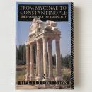 From Mycenae to Constantinople: The Evolution of the Ancient City