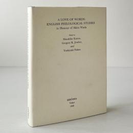 A Love of Words: English Philological Studies in Honour of Akira Wada