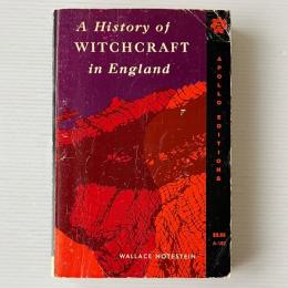 A History of Witchcraft in England from 1558 to 1718