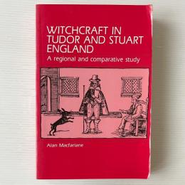 Witchcraft in Tudor and Stuart England : A Regional and Comparative Study