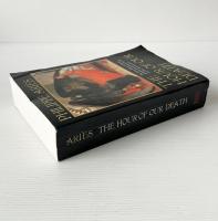 The Hour of Our Death: The Classic History of Western Attitudes Toward Death Over the Last One Thousand Years