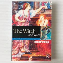 The Witch in History: Early Modern and Twentieth-Century Representations
