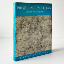 Problems in Titian: Mostly Iconographic