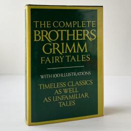 The Complete Brothers Grimm Fairy Tales