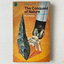 The Conquest of Nature: Technology and It's Consequences