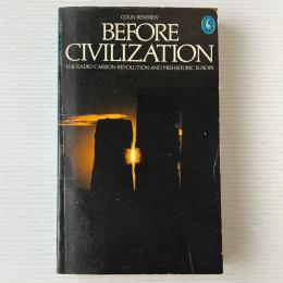 Before Civilization: The Radiocarbon Revolution And Prehistoric Europe