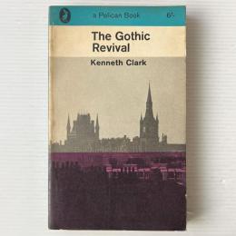 The Gothic Revival An Essay in the History of Taste