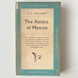 The Aztecs of Mexico