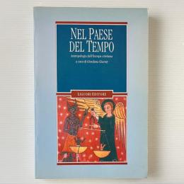 Nel paese del tempo. Antropologia dell'Europa cristiana