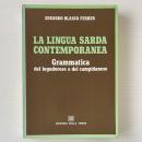 La lingua sarda contemporanea: grammatica del logudorese e del campidanese : norma e varietá dell'uso : sintesi storica