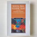 Medicina, magia, religione, valori